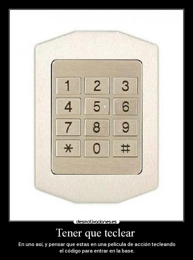 Tener que teclear -