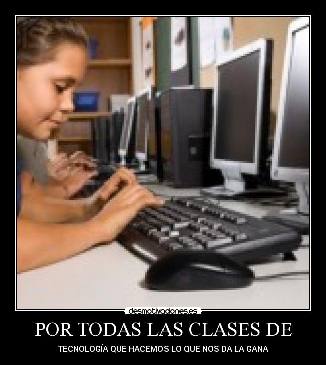 POR TODAS LAS CLASES DE -
