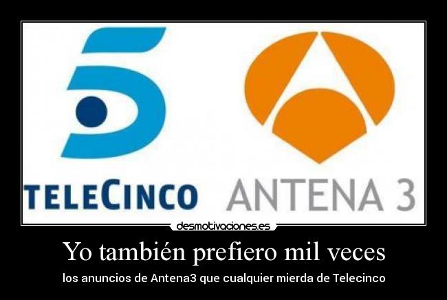 Yo también prefiero mil veces - 