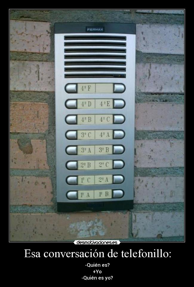 Esa conversación de telefonillo: -