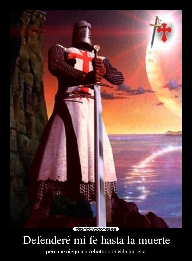 Defenderé mi fe hasta la muerte -