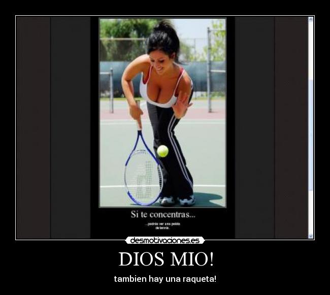 DIOS MIO! -