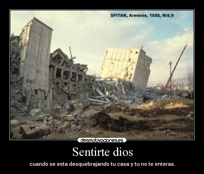 Sentirte dios - cuando se esta desquebrajando tu casa y tu no te enteras.