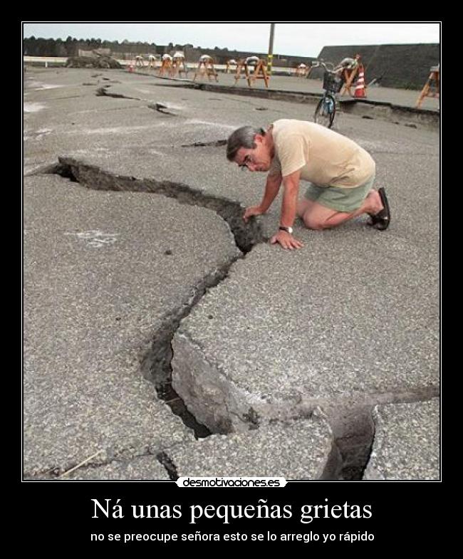 Ná unas pequeñas grietas -