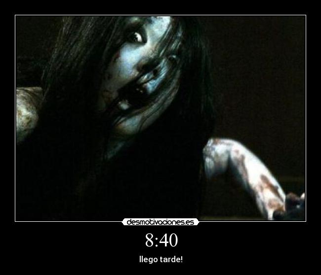 8:40 - llego tarde!