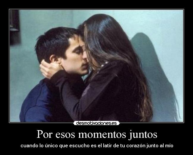 Por esos momentos juntos - 