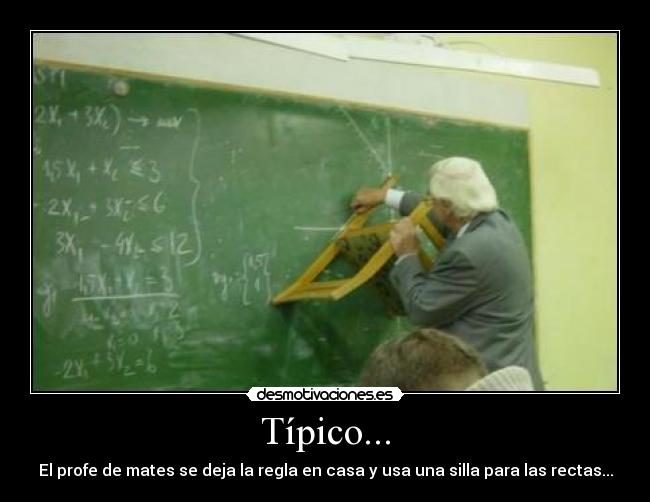 Típico... -