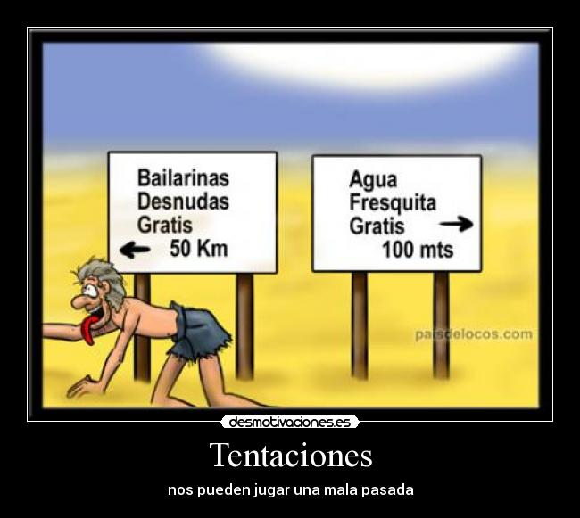 Tentaciones - nos pueden jugar una mala pasada