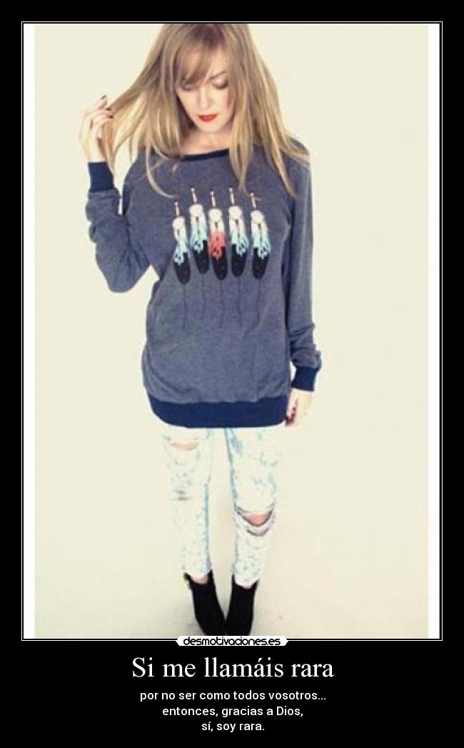 Si me llamáis rara -