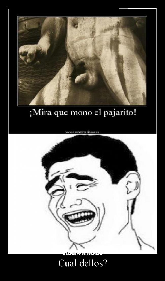 Cual dellos? -