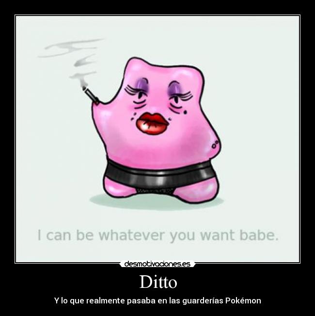 carteles ditto pokemon prostituta guarderia pokemon desmotivaciones