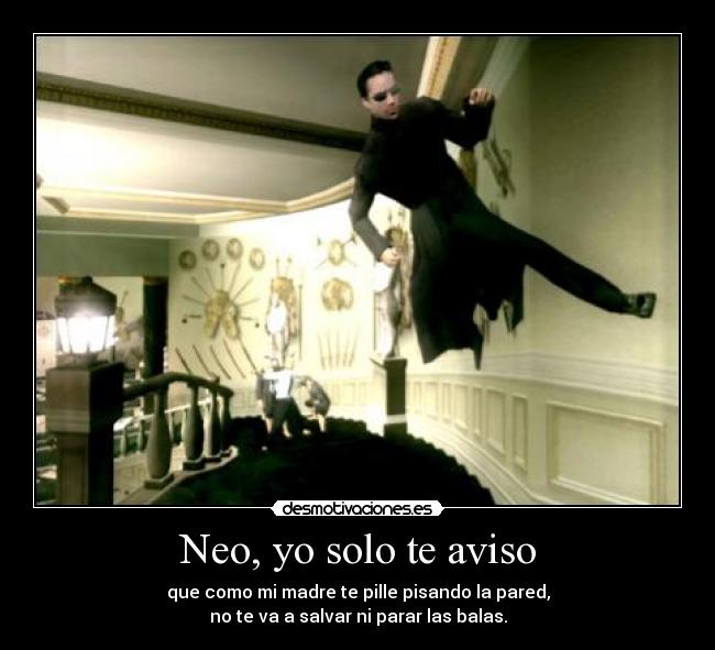 carteles neo matrix madre desmotivaciones