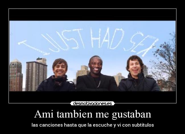 Ami tambien me gustaban - las canciones hasta que la escuche y vi con subtitulos