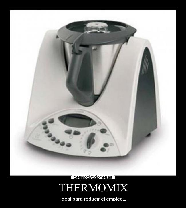 THERMOMIX - ideal para reducir el empleo...