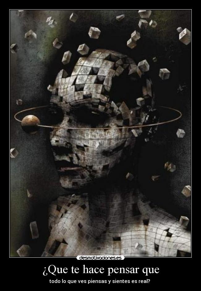 ¿Que te hace pensar que -