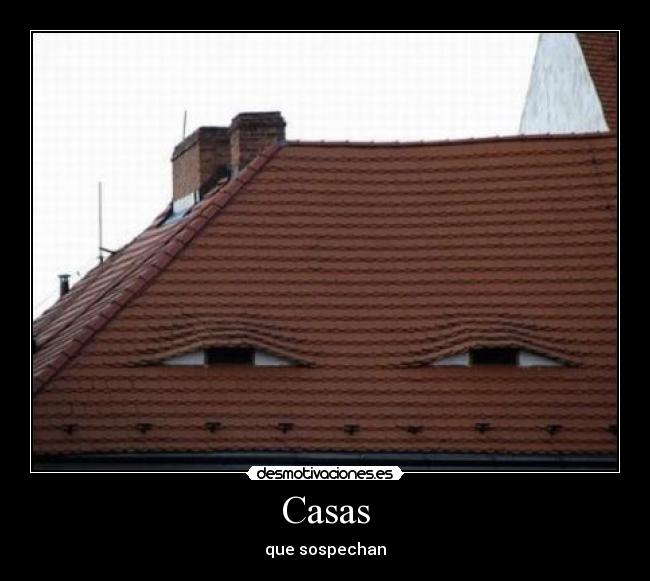Casas - que sospechan