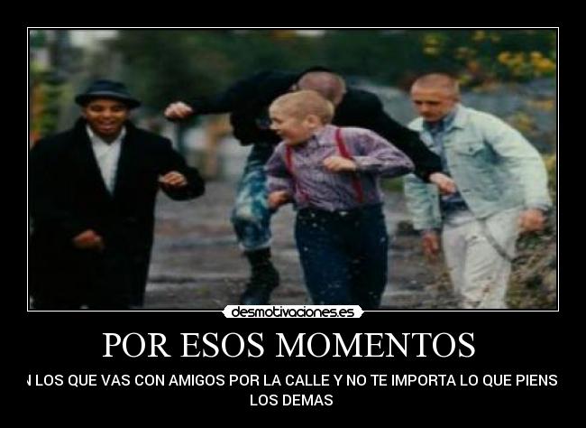 POR ESOS MOMENTOS  - 