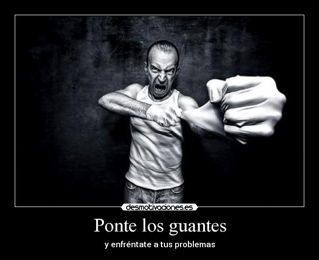 Ponte los guantes - 