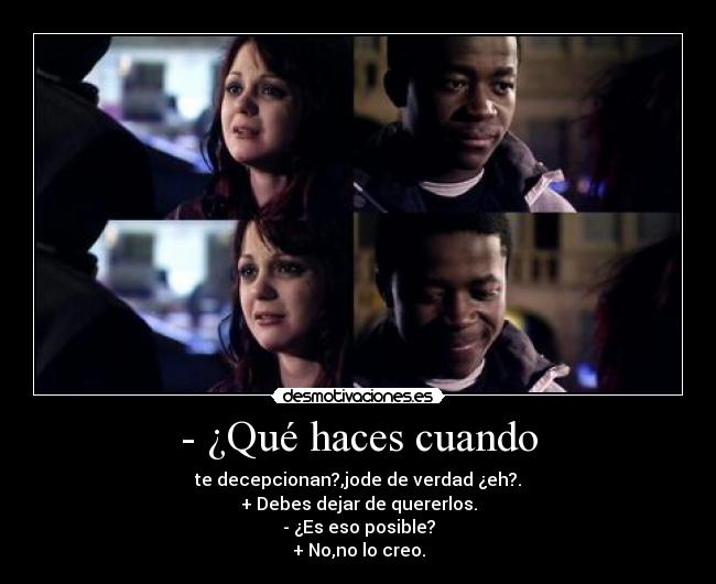 - ¿Qué haces cuando -