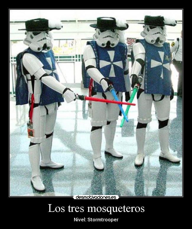 Los tres mosqueteros - Nivel: Stormtrooper