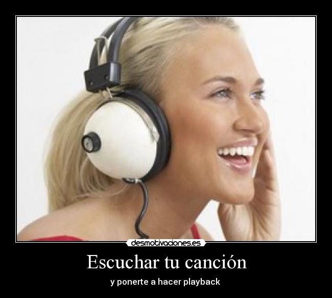 Escuchar tu canción - 