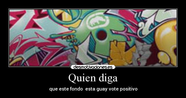 Quien diga - 