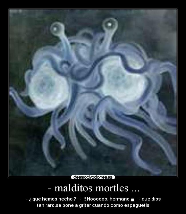 - malditos mortles ... - 