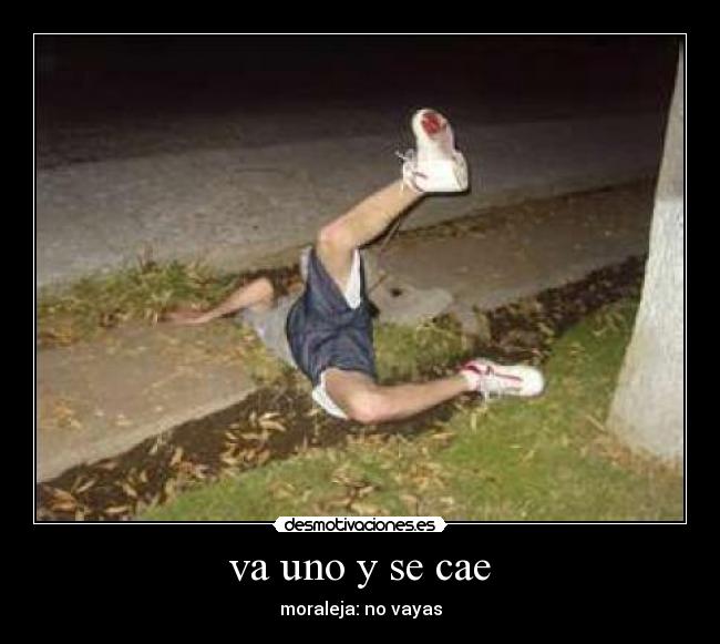 va uno y se cae - 