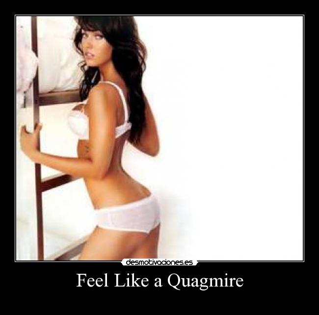 Feel Like a Quagmire - 