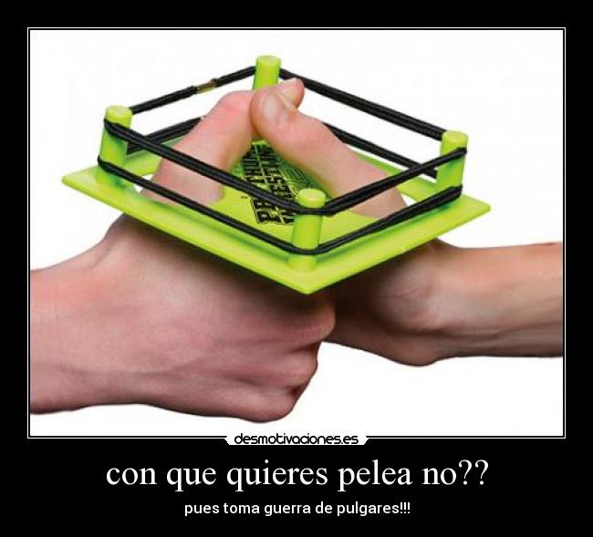 carteles guerra pulgares desmotivaciones