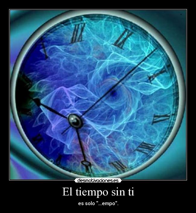 El tiempo sin ti - 