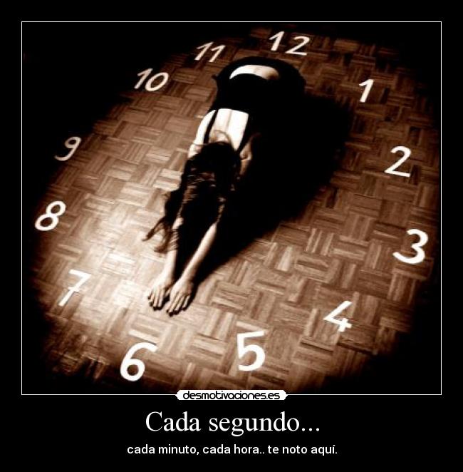 Cada segundo... - 