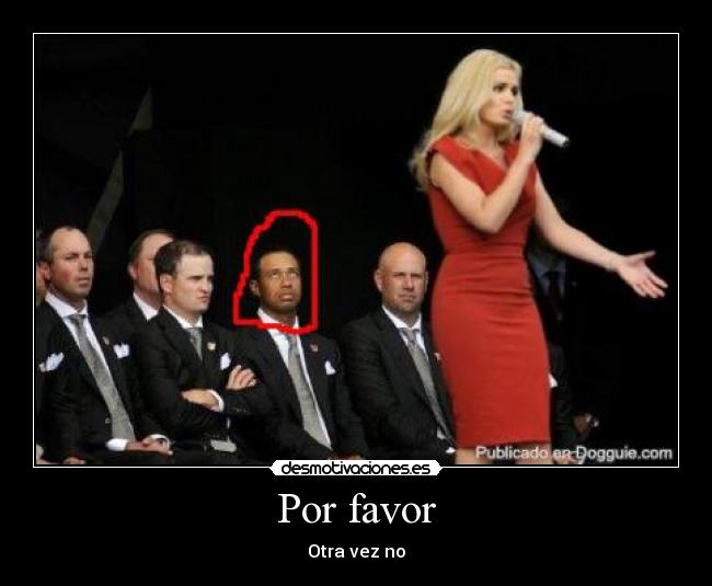 Por favor - Otra vez no