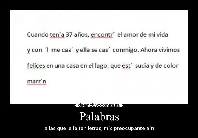 Palabras - a las que le faltan letras, m´s preocupante a´n