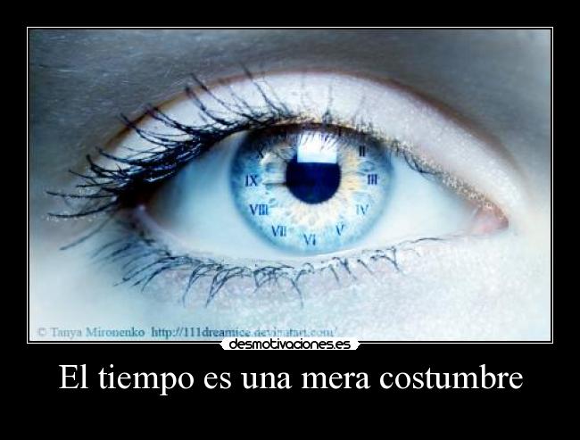 El tiempo es una mera costumbre - 