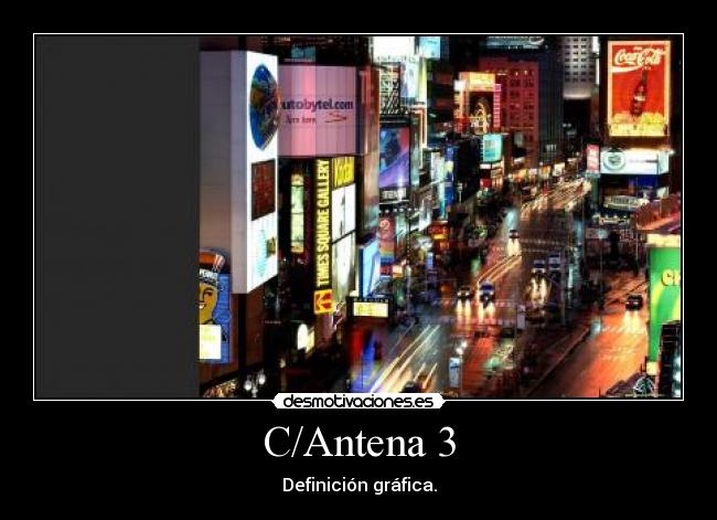C/Antena 3 - Definición gráfica.