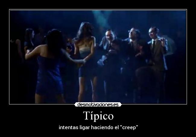 Típico - intentas ligar haciendo el creep