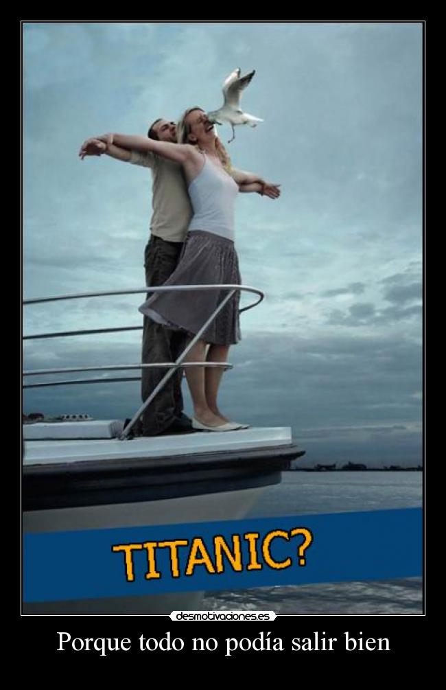 Porque todo no podía salir bien -