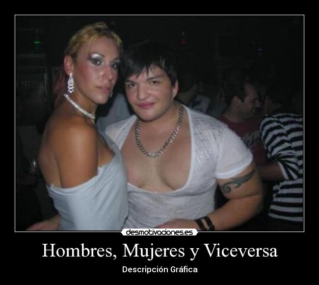 Hombres, Mujeres y Viceversa - Descripción Gráfica