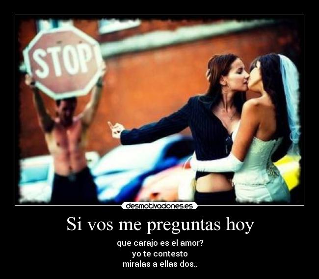 Si vos me preguntas hoy -