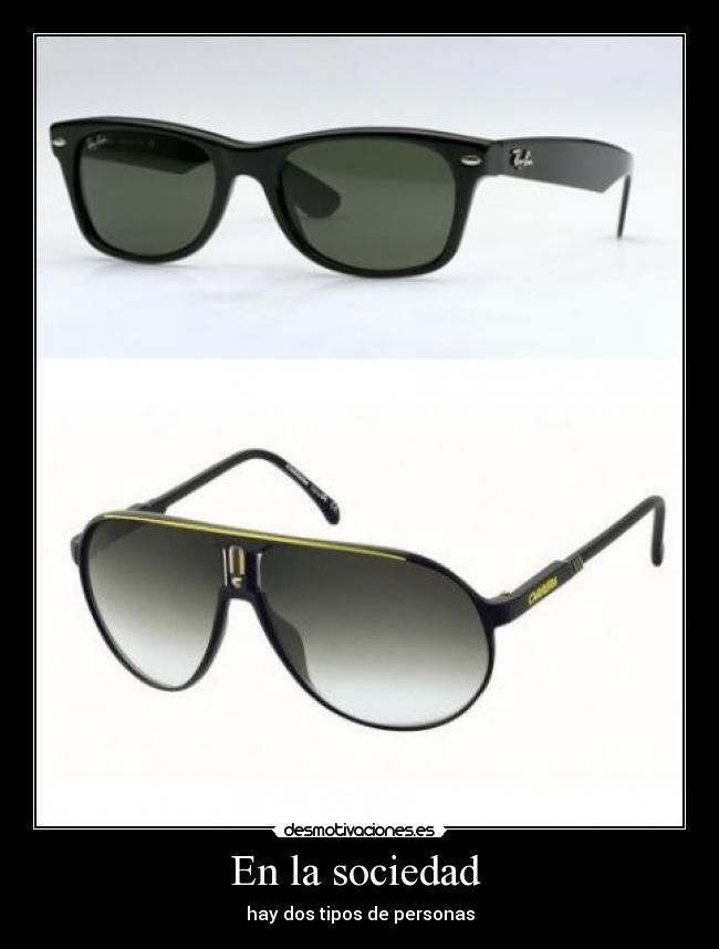 En la sociedad - hay dos tipos de personas