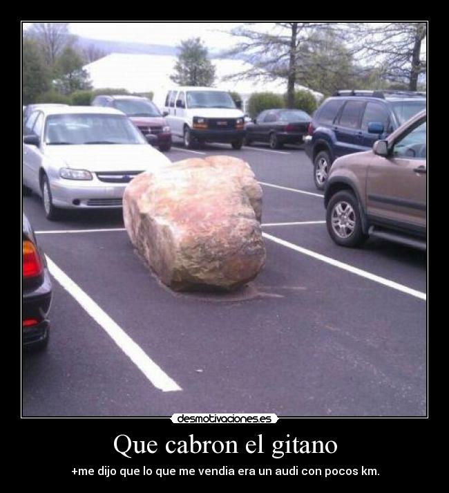 Que cabron el gitano -