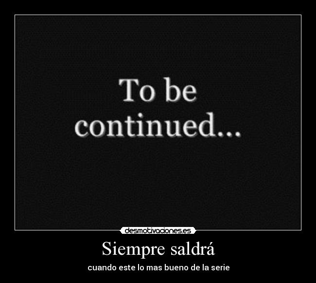 Siempre saldrá -
