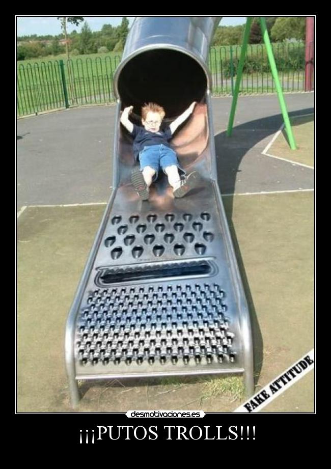 ¡¡¡PUTOS TROLLS!!! -
