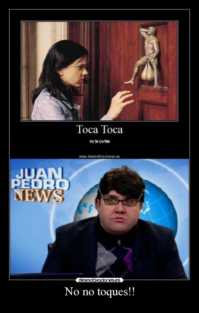 No no toques!! -