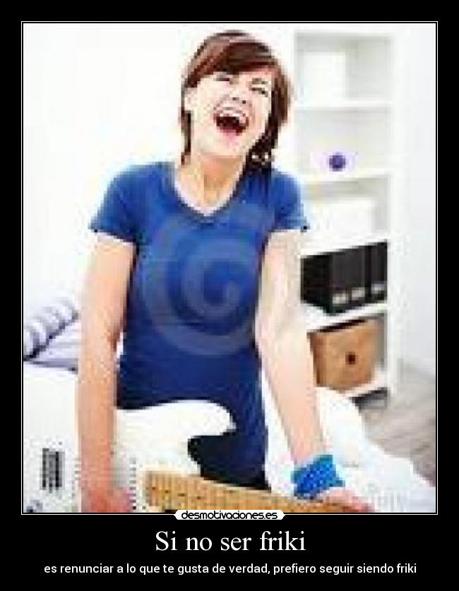 Si no ser friki - 