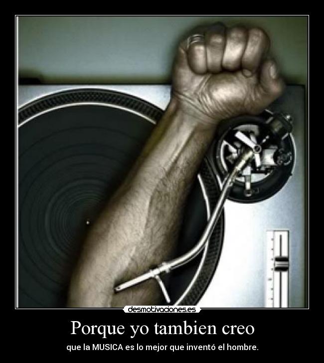 Porque yo tambien creo -