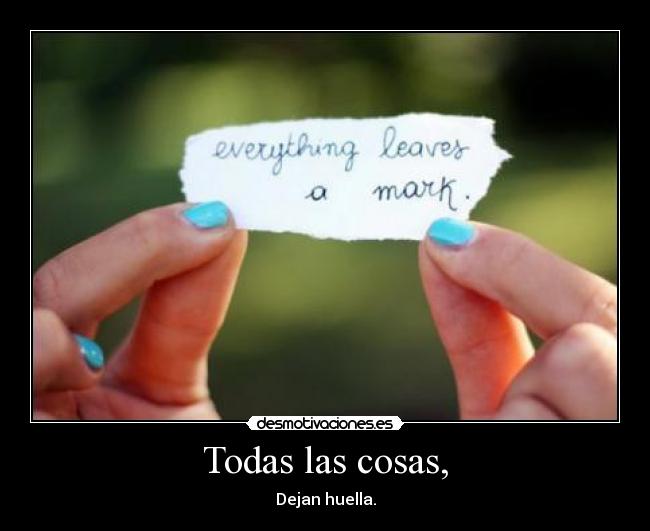 Todas las cosas, -