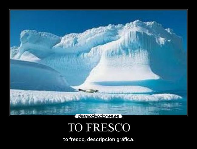 TO FRESCO - to fresco, descripcion gráfica.