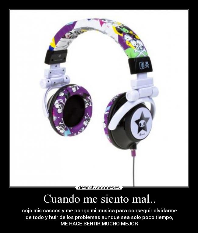 Cuando me siento mal.. -